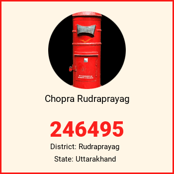 Chopra Rudraprayag pin code, district Rudraprayag in Uttarakhand