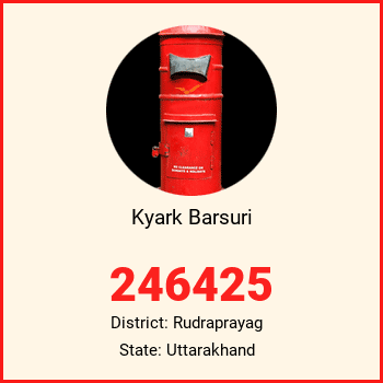 Kyark Barsuri pin code, district Rudraprayag in Uttarakhand