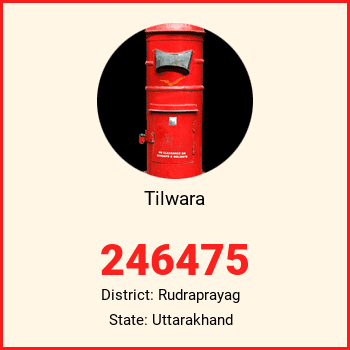 Tilwara pin code, district Rudraprayag in Uttarakhand