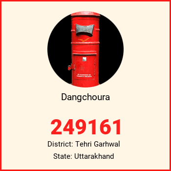 Dangchoura pin code, district Tehri Garhwal in Uttarakhand
