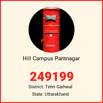 Hill Campus Pantnagar pin code, district Tehri Garhwal in Uttarakhand