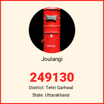 Joulangi pin code, district Tehri Garhwal in Uttarakhand