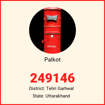 Palkot pin code, district Tehri Garhwal in Uttarakhand