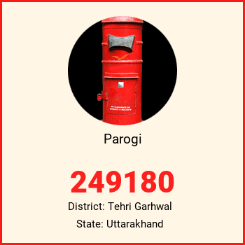 Parogi pin code, district Tehri Garhwal in Uttarakhand