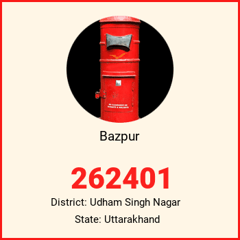 Bazpur pin code, district Udham Singh Nagar in Uttarakhand