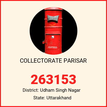 COLLECTORATE PARISAR pin code, district Udham Singh Nagar in Uttarakhand