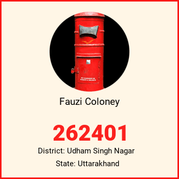 Fauzi Coloney pin code, district Udham Singh Nagar in Uttarakhand