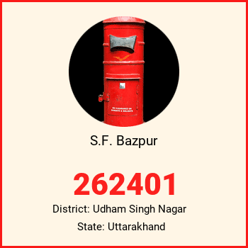 S.F. Bazpur pin code, district Udham Singh Nagar in Uttarakhand