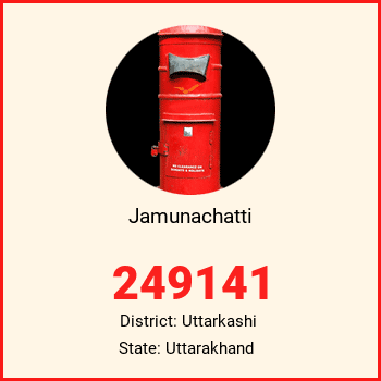 Jamunachatti pin code, district Uttarkashi in Uttarakhand