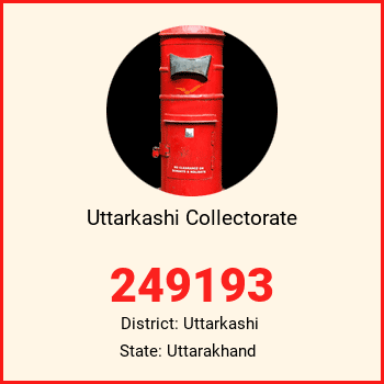 Uttarkashi Collectorate pin code, district Uttarkashi in Uttarakhand