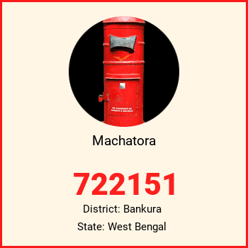 Machatora pin code, district Bankura in West Bengal