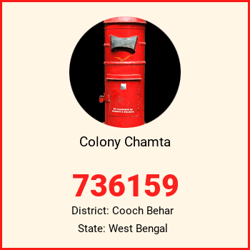 Colony Chamta pin code, district Cooch Behar in West Bengal
