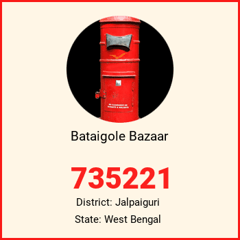 Bataigole Bazaar pin code, district Jalpaiguri in West Bengal