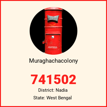 Muraghachacolony pin code, district Nadia in West Bengal
