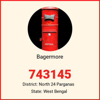 Bagermore pin code, district North 24 Parganas in West Bengal