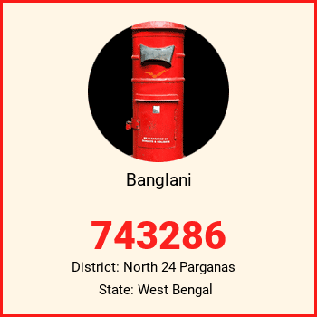 Banglani pin code, district North 24 Parganas in West Bengal