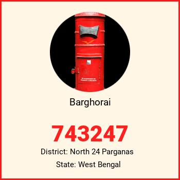 Barghorai pin code, district North 24 Parganas in West Bengal