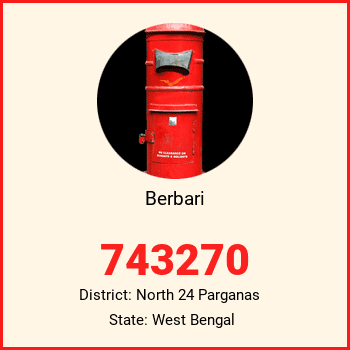 Berbari pin code, district North 24 Parganas in West Bengal